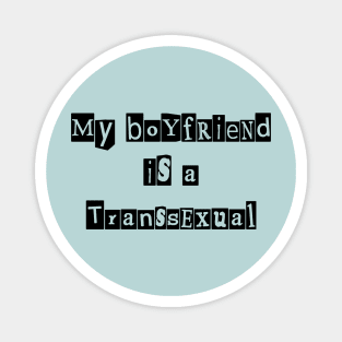 My Boyfriend is a Transsexual (Mimeographic History) Magnet